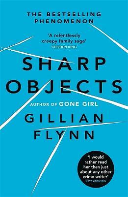 Sharp Objects: von Gillian Flynn Taschenbuch, 2007)