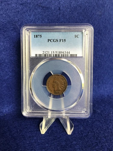 1875 Indian Head Cent 1c Penny *PCGS F15 Choice Fine* Solid Certified Example