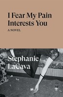 I Fear My Pain Interests You | A Novel | Stephanie Lacava | Englisch | Buch