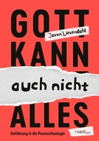 Gott Kann Auch Nicht Alles | EinfüHrung In Die Prozesstheologie | Liesendahl