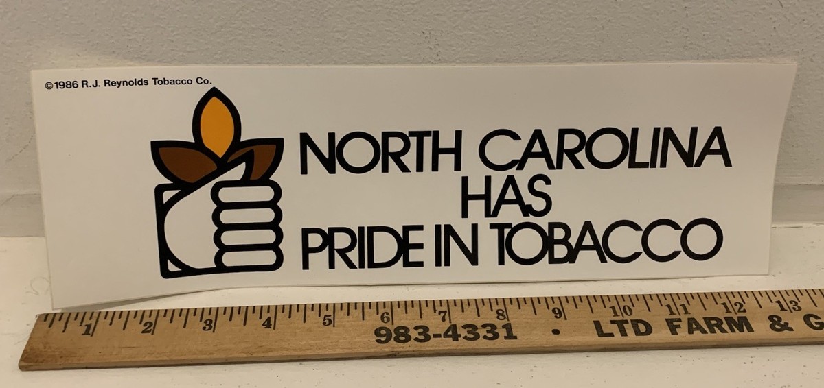 Rare RJ Reynolds Tobacco Bumper Sticker “North Carolina Has Pride In  Tobacco”