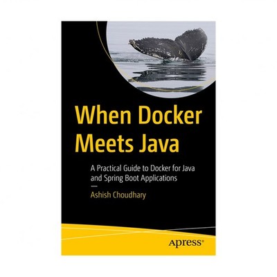 When Docker Meets Java: A Practical Guide to Docker for Java and Spring Boot ...