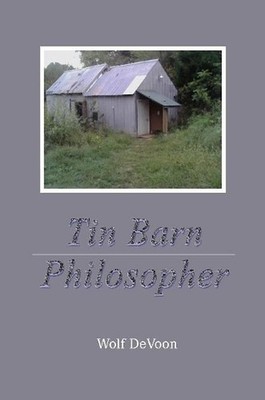Tin Barn Philosopher by Wolf Devoon (English) Paperback Book