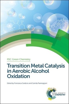 Francesca Cardo Transition Metal Catalysis in Aerobic Alcoho (Gebundene Ausgabe)