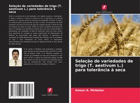 Ameer A. Mirbahar | SeleçãO De Variedades De Trigo (T. Aestivum L.) Para...