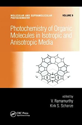 Photochemistry of Organic Molecules in Isotropic and Anisotropic Media by V. Ra
