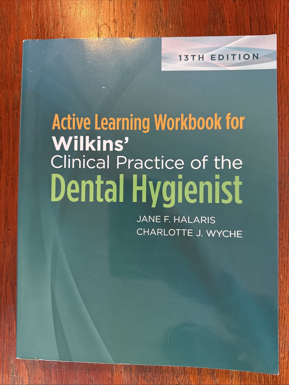 Active Learning Workbook for Wilkins' Clinical Practice of the Dental Hygienist