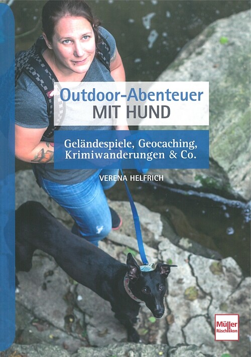 Helfrich: Outdoor-Abenteuer mit Hund, Geländespiele/Geocaching... Hunde-Ratgeber