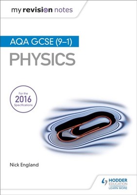 My Revision Notes: AQA GCSE (9-1) Physics by Nick England (Paperback Book)