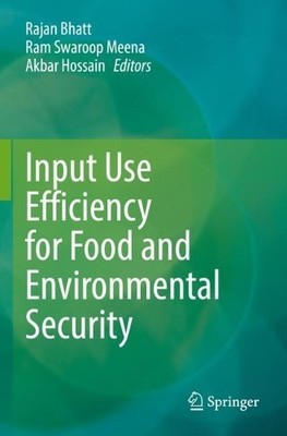 Input Use Efficiency for Food and Environmental Security - 9789811652011