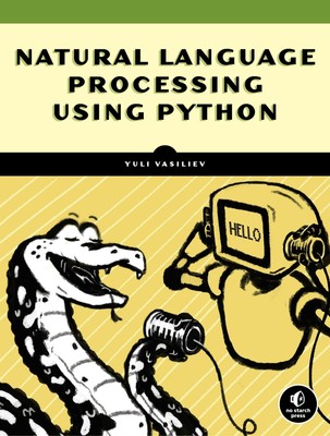 Natural Language Processing with Python and spaCy: A Practical Introduction by,