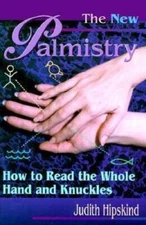 The New Palmistry: How to Read the Whole Hand and Knuckles - VERY GOOD