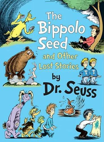 The Bippolo Seed and Other Lost Stories (Classic Seuss) - Hardcover - GOOD