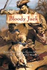 Bloody Jack Being an Account of the Cur L A Meyer Paperback
