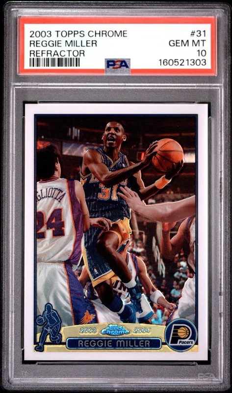 2003 TOPPS CHROME #31 REGGIE MILLER REFRACTOR PSA GEM MT 10