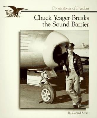 Chuck Yeager Breaks the Sound Barrier