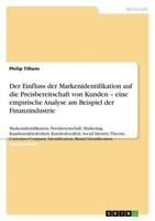 Der Einfluss Der Markenidentifikation Auf Die Preisbereitschaft Von Kunden - Ein