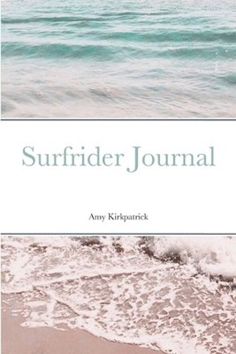 Surfrider Journal by Amy Kirkpatrick (English) Paperback Book