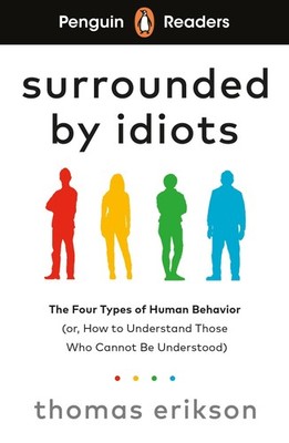 Thomas Erikson Penguin Readers Level 7: Surrounded by Idiots (ELT Graded Reader)