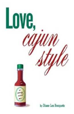 Love, Cajun Style - Hardcover By Les Becquets, Diane - VERY GOOD