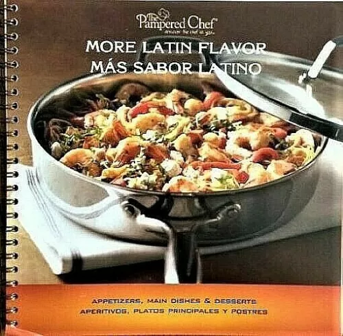 MORE LATIN FLAVOR - The Pampered Chef - A+ Recipes! ISBN 9780527040024 BRAND NEW