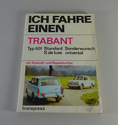 Repair Manual / I drive a Trabant 601 Standard / Universal Estate 1984