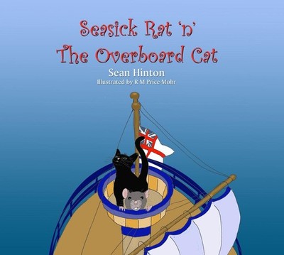 Seasick Rat 'n' The Overboard Cat by Sean Hinton Hardcover Book