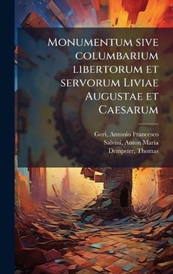 Monumentum sive columbarium libertorum et servorum Liviae Augustae et Caesarum b