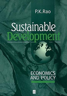 SUSTAINABLE DEV ECONS AND PLCY: Economics and Policy,P. K. Rao