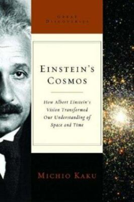 Einstein's Cosmos: How Albert Einstein's Vision Transformed Our Understanding o