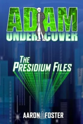 Adam Undercover, The Presidium Files Foster Aaron Taschenbuch Englisch 2015