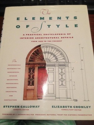THE ELEMENTS OF STYLE: A Practical Encyclopedia Of Interior Architectural De...