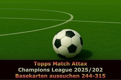 Topps Match Attax Champions League 2025/26 25/26 Base Karten aussuchen 244-315