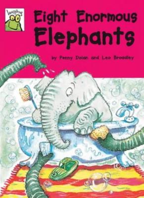 Eight Enormous Elephants (Leapfrog Rhyme Time) By Penny Dolan
