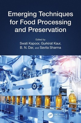 Emerging Techniques for Food Processing and Preservation by Swati Kapoor Paperba