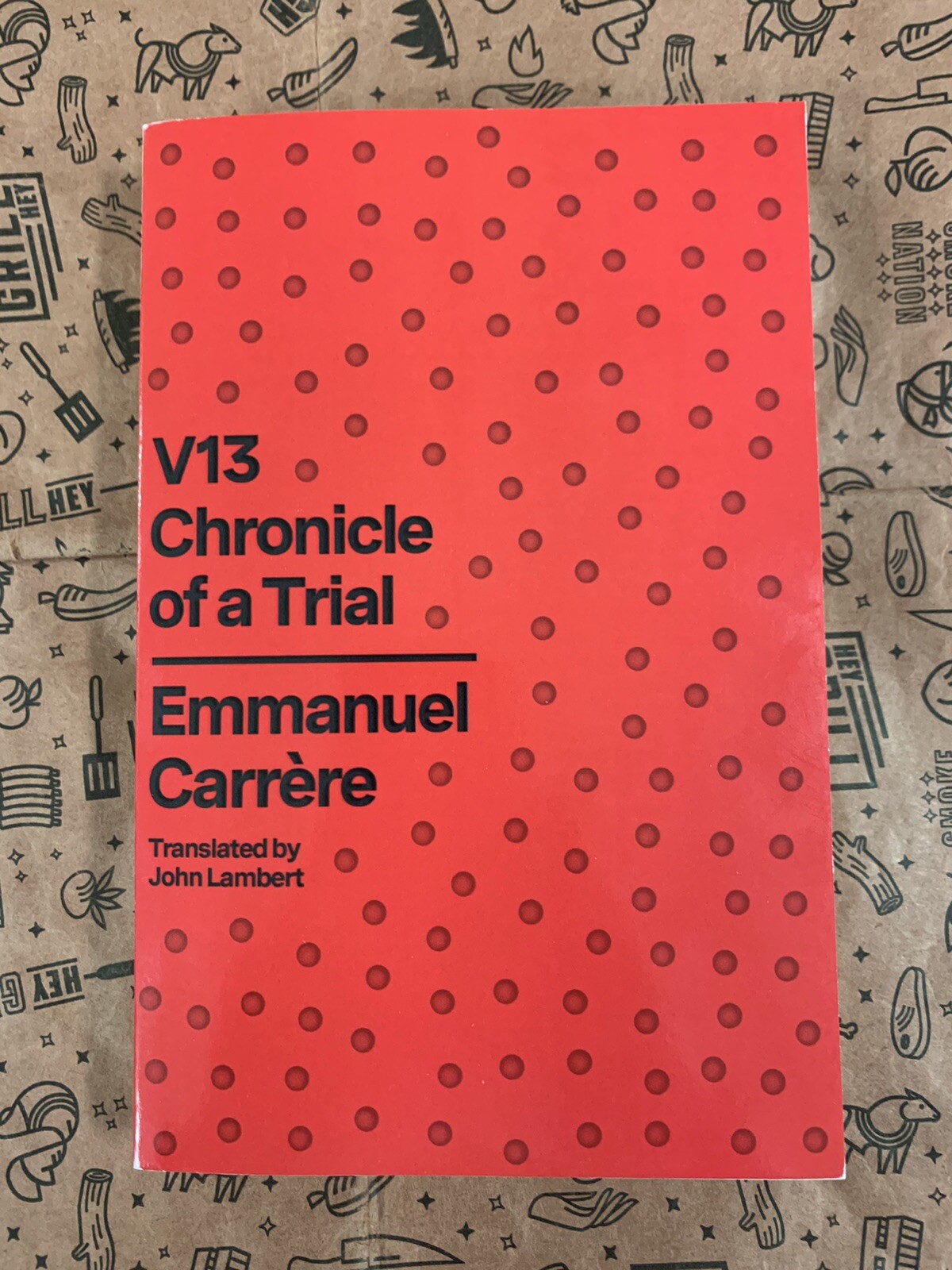 V13: Chronicle of a Trial by Emmanuel Carrère (softcover)