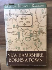 New Hampshire Borns a Town by Marion Nicholl Rawson. First Edition