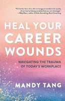 Heal Your Career Wounds, Mandy Tang