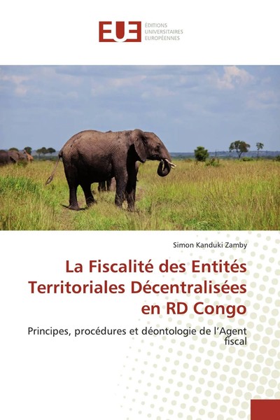 Simon Kanduki Zamby | La Fiscalité Des EntitéS Territoriales DéCentraliséEs...-image