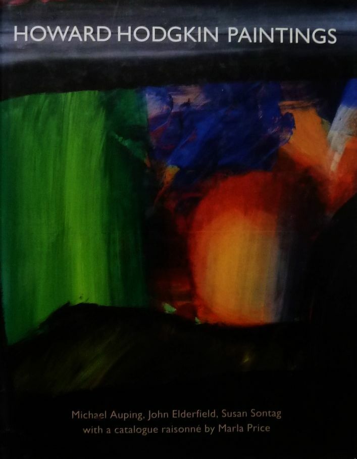 Howard Hodgkin Paintings, Price, Marla,Sontag, Susan,Elderfield, John,etc.,Aupin