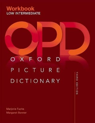 Oxford Picture Dictionary Third Edition: Low-Intermediate Workbook