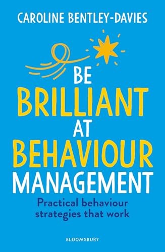 Be Brilliant at Behaviour Management by Caroline Bentley-Davies (Paperback Book) - Image 6