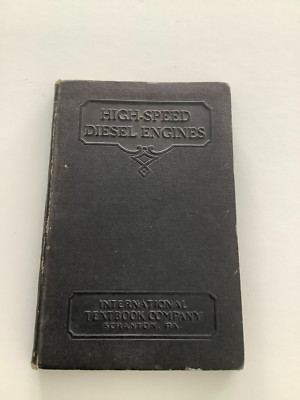 High Speed Diesel Engines:  1935 Book- 357b International Textbook Company