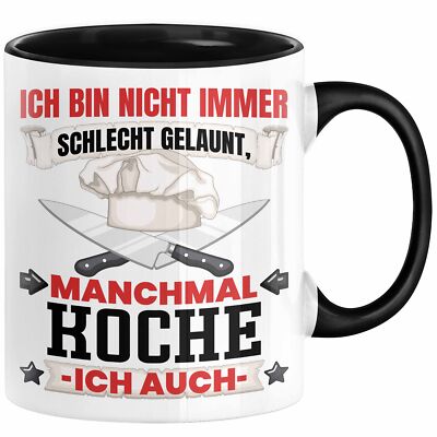 Koch Geschenk Tasse Ich Bin Nicht immer Schlecht Gelaunt Hobby-Koch Kaffee-Beche
