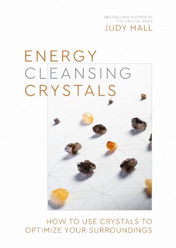 Energy-Cleansing Crystals by Judy Hall - 9781786786531