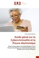 Carlos Mupili Kabyuma | Guide PéNal Sur La Cybercriminalité Et La Preuve...