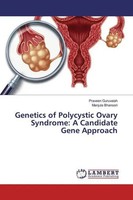 Praveen Guruvaiah (U. A.) | Genetics Of Polycystic Ovary Syndrome: A...