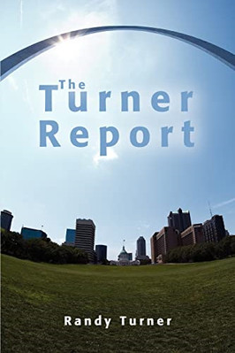 The Turner Report - Paperback / softback NEW Turner, Randy 01/08/2007