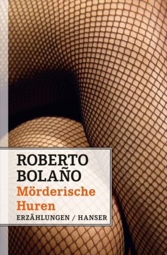 Mörderische Huren | Roberto Bolano | Erzählungen | Buch | 224 S. | Deutsch - Bild 1 von 1