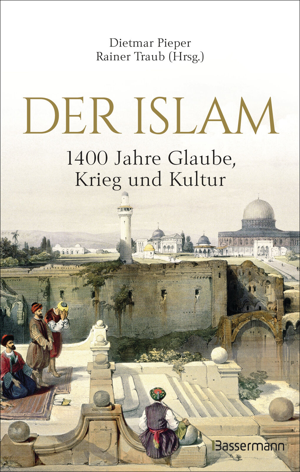 Thumbnail - Dietmar Pieper; Rainer Traub / Der Islam: 1400 Jahre Glaube, Krieg Und